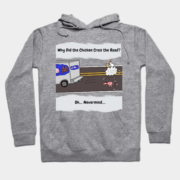 Why did the Chicken Cross the Road? Hoodie by Monkey Punch